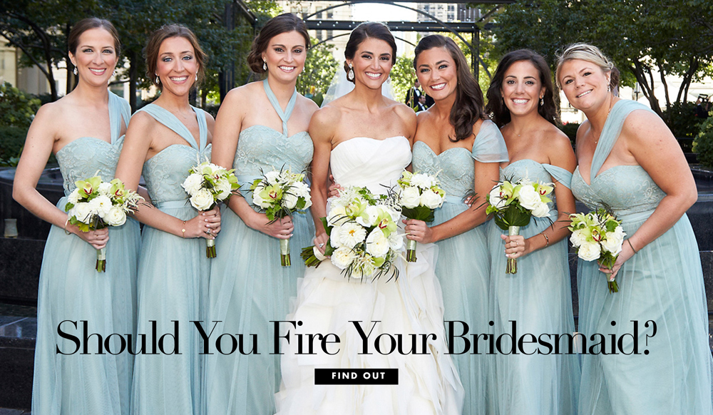 Can you fire a bridesmaid?