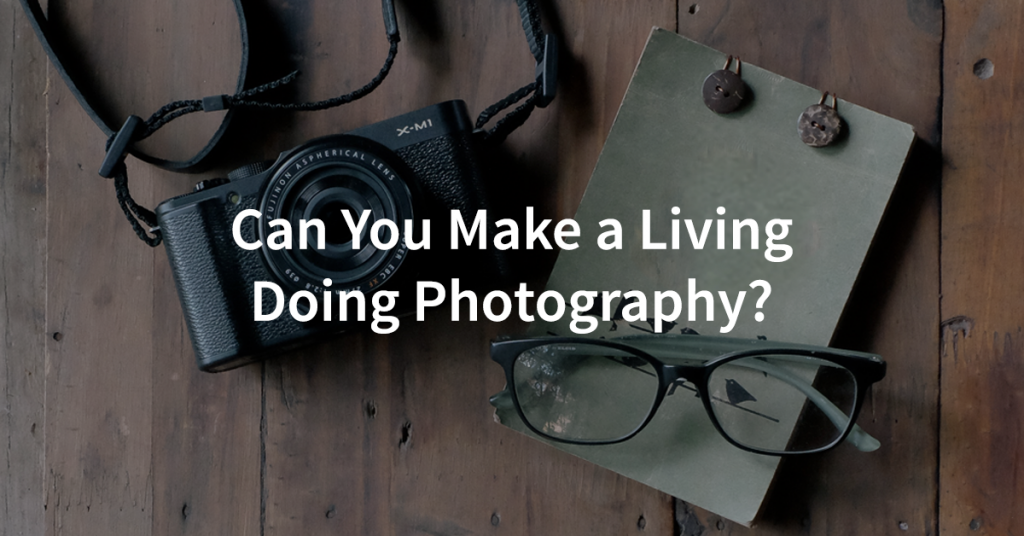 Can you make a living off photography?
