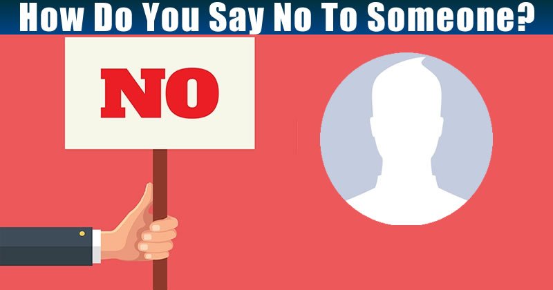 How do you respectfully say no to someone?