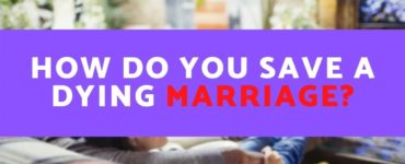 How do you save a dying marriage?