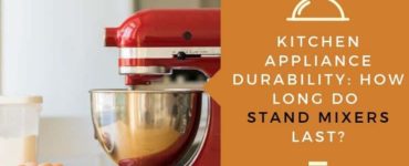 How long do KitchenAid mixers last?