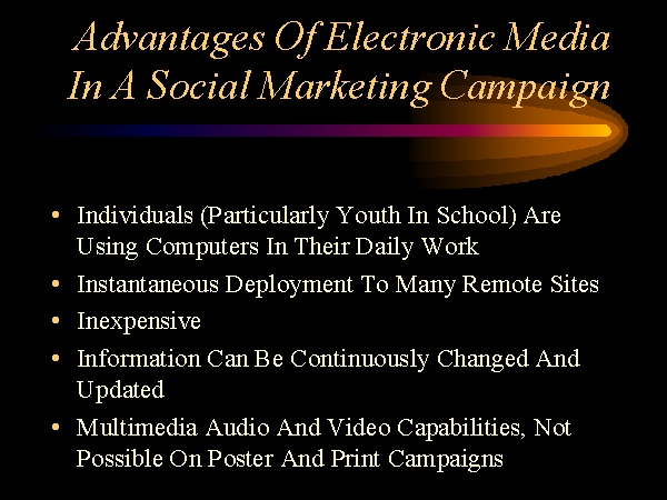What are two advantages of electronic media?