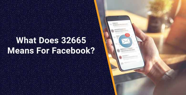 What does 32665 mean on Facebook?