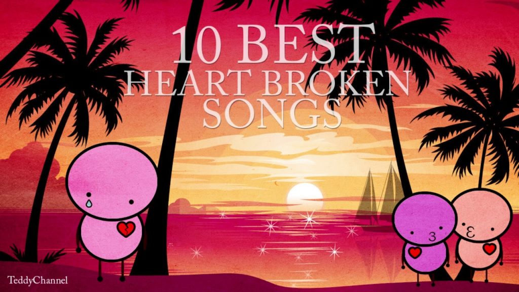 What is the best song for a broken heart?