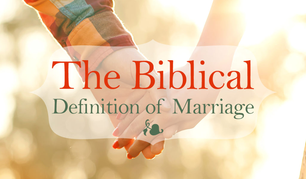 What is the biblical definition of marriage?