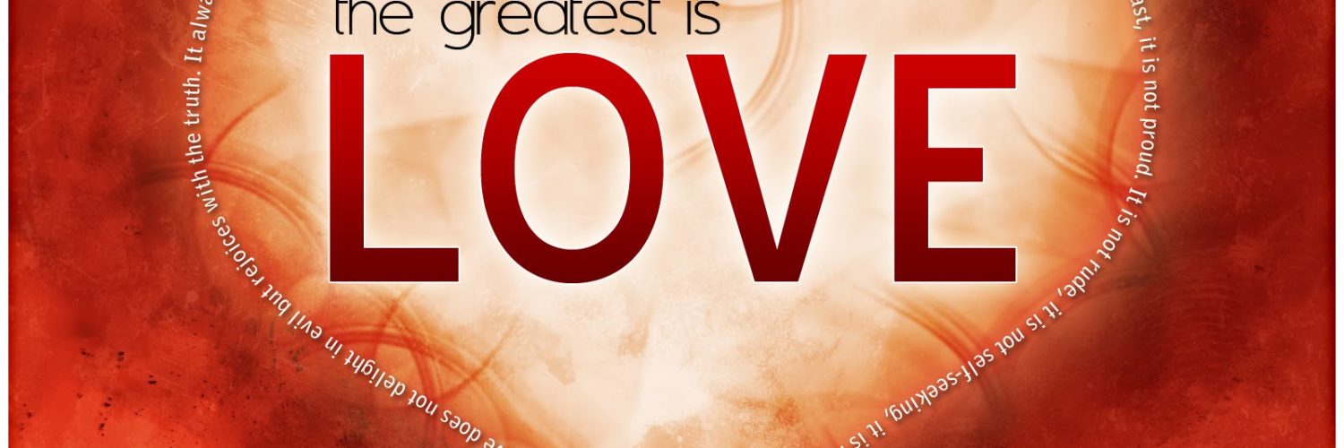 What is the greatest love of all in the Bible?