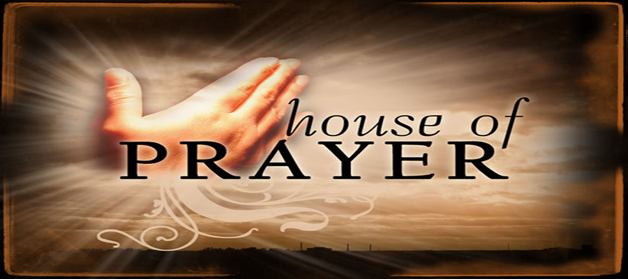 What is the meaning of House of Prayer?
