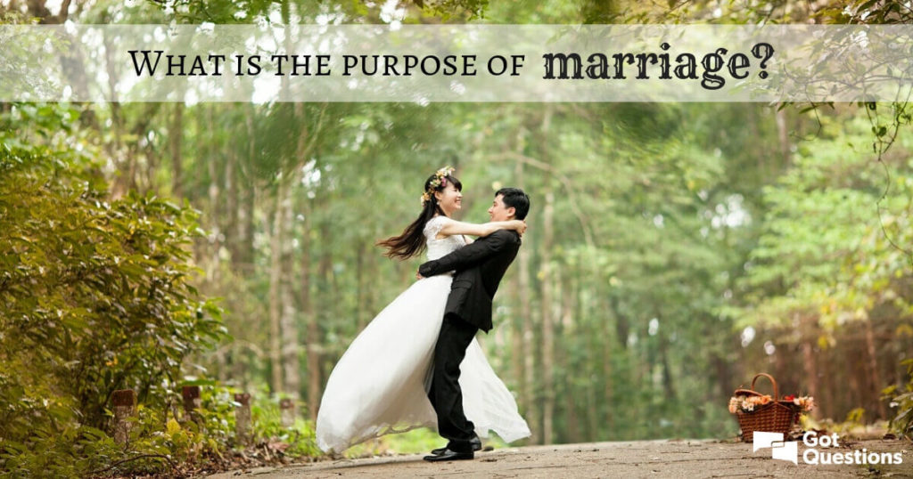 What is the purpose of marriage?