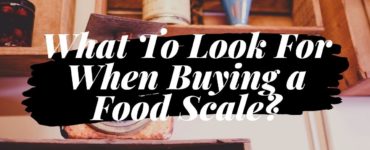 What should I look for when buying a food scale?