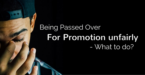 What to do when you are overlooked for a promotion?